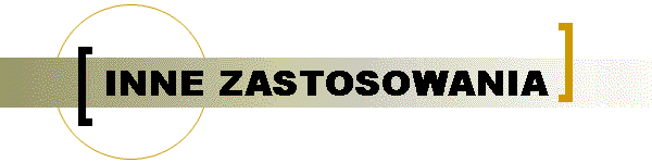 INNE ZASTOSOWANIA